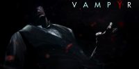 Vampyr - گیمفا: اخبار، نقد و بررسی بازی، سینما، فیلم و سریال