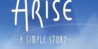 بازی Arise: A Simple Story در دسترس قرار گرفت - گیمفا
