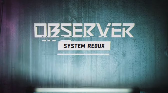 زمان عرضه‌ی بازی Observer System Redux اعلام شد - گیمفا