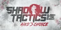 shadow tactics blades of the shogun aikos choice