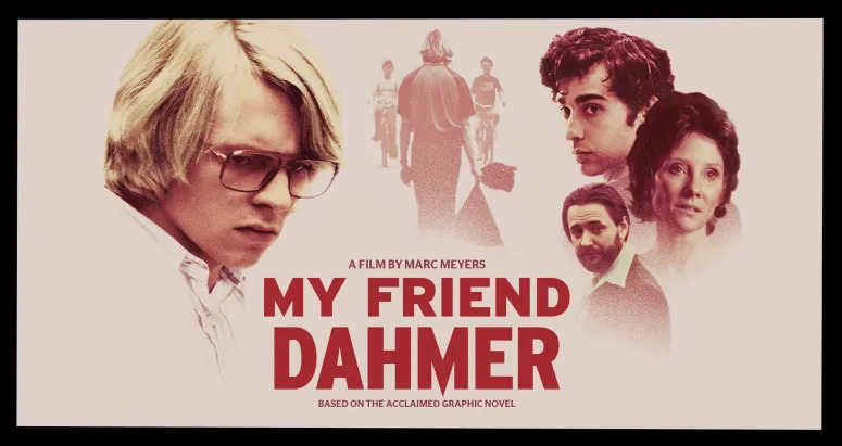 فیلم دوست من داهمر‌(My Friend Dahmer)