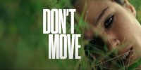 تریلر رسمی فیلم Don't Move منتشر شد